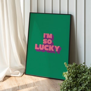 I&#39;M SO LUCKY Lucky Girl Syndrome Typography Manifestation Mindset Life Change Luck Wall Art Home Decor Poster Print