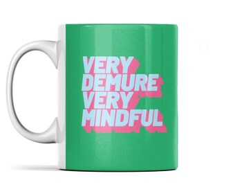 Demure Mindful Girl Mug - Trendy Ceramic Coffee Cup