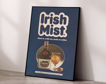 May include: A vintage poster advertising Irish Mist liqueur. The poster features a blue background with the brand name in white bubble letters. The poster also features a bottle of Irish Mist and a glass of the liqueur on ice. The text on the poster reads "Neat or with ice, tonic or white".