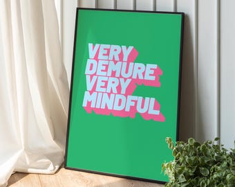 Very Demure Very Mindful Wall Art Print: TikTok Inspired Decor (Digital Download)