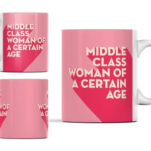 Caneca de mulher de classe média de uma certa idade - xícara de café de cerâmica de alta qualidade de 11 onças - presente perfeito para pessoas que odeiam misóginos