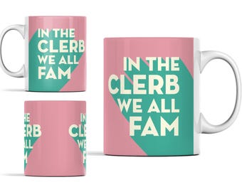 Broad City Meme Mug: "In The Clerb We All Fam" 11oz Ceramic Coffee Cup