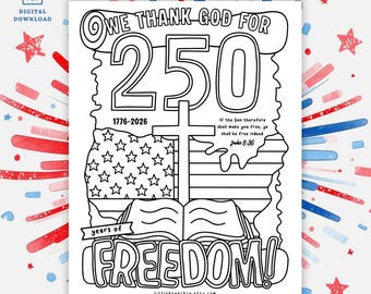Printable Christian 250 years USA Coloring Page KJV & ESV, We thank God for 250 years of freedom Christian 4th of July activity for kids