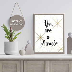 Your are a Miracle Digital Download, Printable JPG