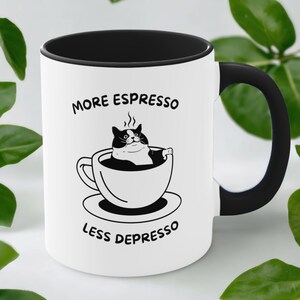 More Espresso Less Depresso Ceramic Mug, Funny Cat Mug, Cat Meme Mug, Coffee and Cat Mug, Cat Mug, Black and White Cat Mug,  11oz