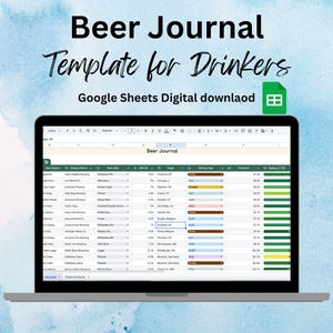 May include: A laptop screen shows a "Beer Journal" template in Google Sheets. The spreadsheet displays beer details, including brewery, ABV, and ratings. The background is a blue and white watercolour wash.