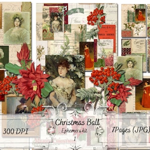 May include: A digital collage kit with 7 pages of vintage Christmas images. The images feature women in Victorian-era clothing, poinsettias, holly, and other Christmas decorations. The kit is 300 DPI and includes the text "Christmas Ball Ephemera kit".