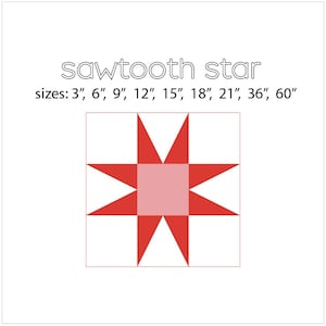 Puede incluir: Un bloque de colcha de estrella de diente de sierra rojo y blanco. El bloque está formado por ocho triángulos rojos que apuntan hacia adentro para formar una estrella. El centro de la estrella es un cuadrado rosa. El texto "sawtooth star" y "sizes: 3", 6", 9", 12", 15", 18", 21", 36", 60" está impreso sobre el bloque.