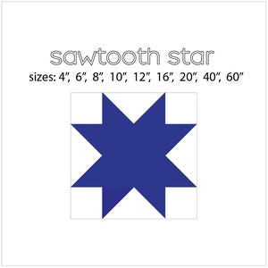 Sawtooth Star Pattern, Instant Download, NINE Sizes, 4&quot; 6&quot; 8&quot; 10&quot; 12&quot; 16&quot; 20&quot; 40&quot; 60&quot; - Easy Beginner Pattern - READ DESCRIPTION