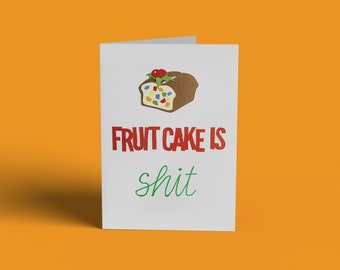 Funny Christmas Card — Fruit Cake Is Shit — Hand Cut & Manually Assembled, Layered Cardstock PaperCraft