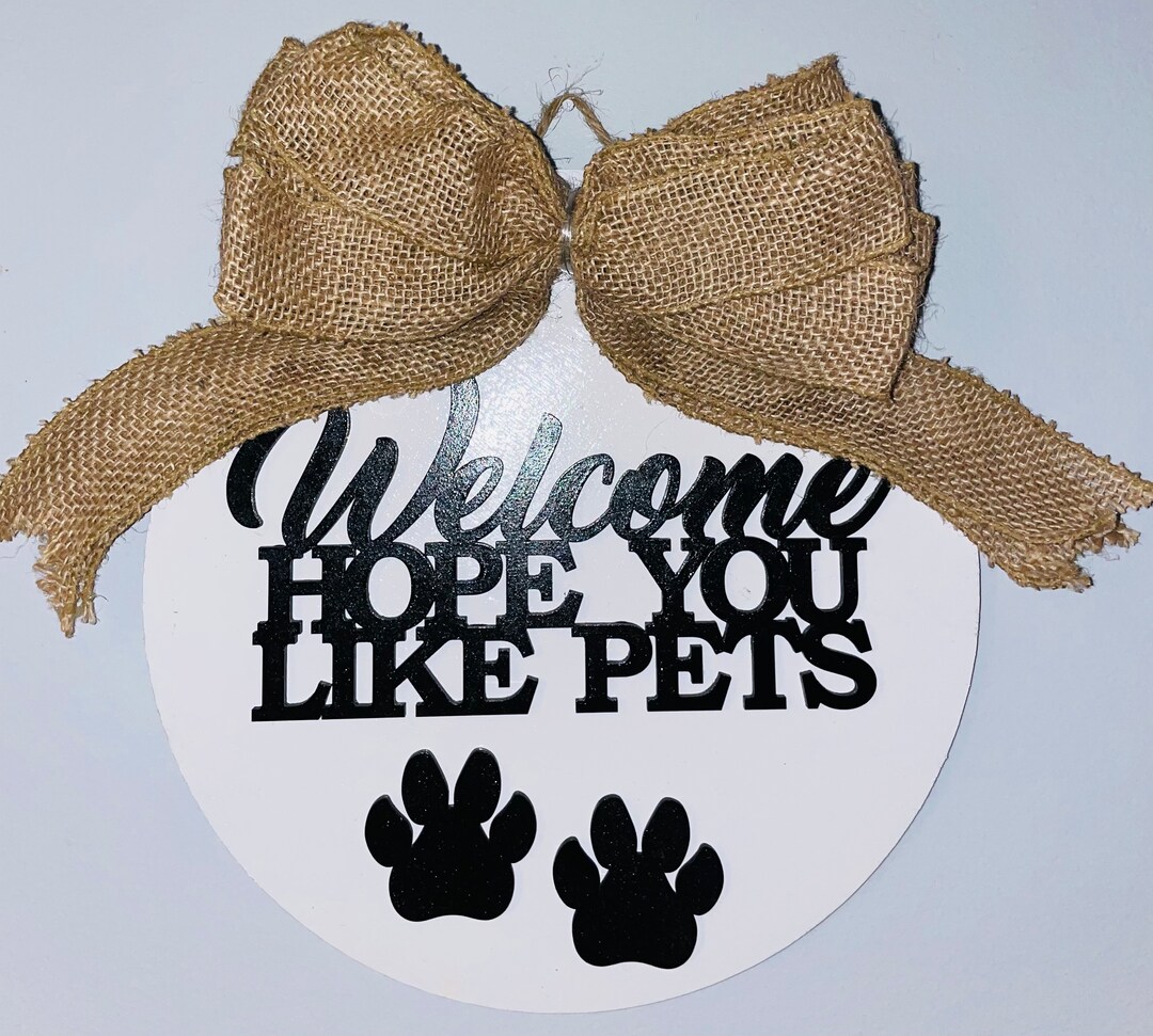Welcome Hope You Like Pets Wooden Round Door Hanger - Etsy Canada