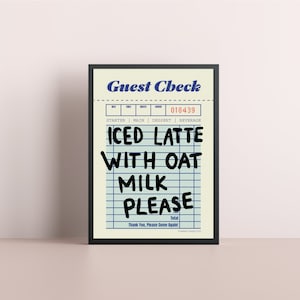Plakat z czeku gościa | „Mrożone latte z mlekiem owsianym, proszę” | Sztuka dekoracji wnętrz