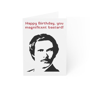Cartes de joyeux anniversaire, Ron Burgundy. Cartes de voeux Magnificent Bastard, cartes de voeux de présentateur