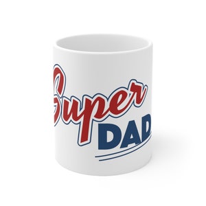 Fathers Day, Dad, Ceramic Mug. SuperDad, Coffee Mug. Gifts for Dad. Large Ceramic Mug, Large Tea Mug, Dad Gift, Step Dad Gift, Trending Now