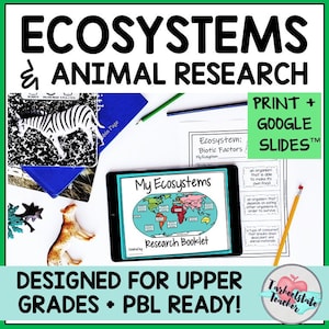 Ecosystem and Biomes Project - Animal Research Graphic Organizers | Project Based Learning | Science Notebook | Ecology Unit Study