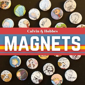 Magnets! || Calvin and Hobbes || RANDOM 1.25&quot; Magnets - GosneyCreative