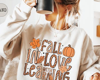 Fall In Love With Learning Sweatshirt, Teacher Fall Shirt, Pumpkin Autumn Crewneck, Back to School Teacher Outfit, Cozy Fall Teacher Gift