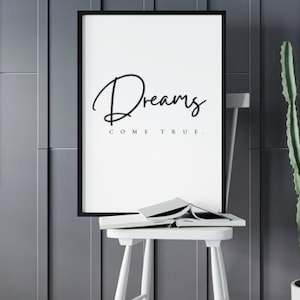 Dreams COME TRUE | Poster Print, Wall Art Quotes, Typography Print, Digital Download, Digital Prints, Quote, Wall Art, Printable Quotes