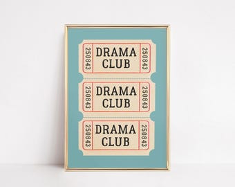 Drama Club Ticket Print | Theatre Kid Wall Art | Broadway Lover Decor | Dressing Room Poster | Theater Office Printable | Stage Actor Gift