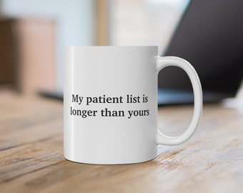 Kubek na medycynę wewnętrzną – Moja lista pacjentów jest dłuższa niż Twoja – Kubek 11 uncji (BIAŁY/CZARNY) – Lekarz/Student/Asystent lekarza/Pielęgniarka/Opieka zdrowotna