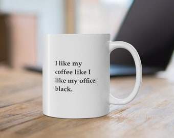 Kubek radiologiczny – Lubię kawę tak jak lubię swoje biuro, czarny – Kubek 11 uncji (BIAŁY/CZARNY) – Lekarz/Student/Asystent asystenta/Pielęgniarka/Opieka zdrowotna
