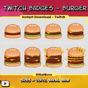 May include: Set of eight Twitch chat badges featuring cartoon burgers in various sizes. The badges include a single patty burger, a double patty burger, and a triple patty burger with a crown. The text "TWITCH BADGES - BURGER" and "Instant Download - Twitch" is at the top of the image. The text "SIZES = 72X72, 36X36, 18X18" is at the bottom of the image.