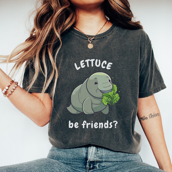 Lettuce Be Friends Unisex T-Shirt, cute animal shirt, womens graphic tees, manatee shirt, animal pun shirt, funny gift for friend, bff gifts