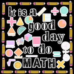 Może przedstawiać: Czarne tło z różnymi naklejkami o tematyce matematycznej, w tym kształtami, symbolami i frazą „It is a good day to do MATH”. Obramowanie jest obramowane żółtymi ołówkami z różowymi gumkami.