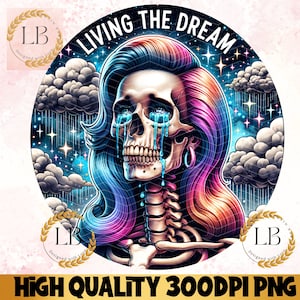 Living The Dream PNG, Snarky Skeleton png, Funny Skeleton Clipart, Sarcastic Skeleton Digital PNG, Sublimation Tee Design, Instant Download