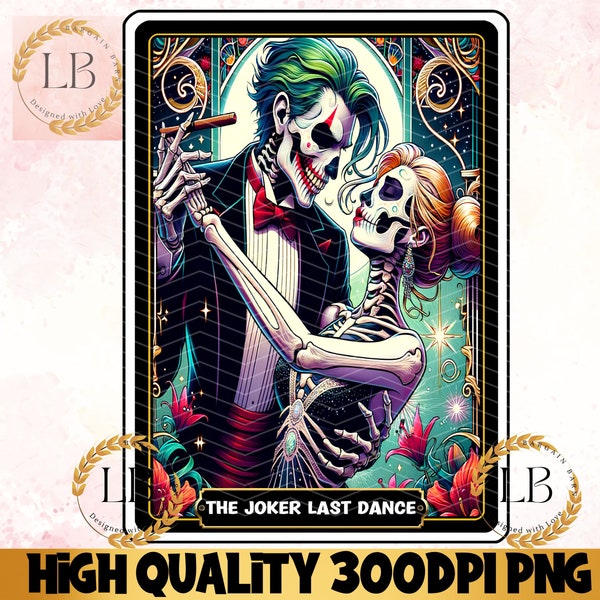 The Joker Last Dance Tarot Card PNG, Skeleton Sublimation Design, Gothic Skull Tarot Trendy T-shirt Mug Tumbler Tote PNG, Digital Clipart