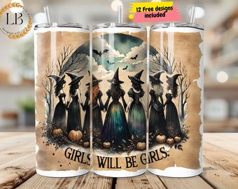 Girls Will Be Girls Tumbler Wrap 20 oz Halloween Sublimation Design, 20oz Skinny Tumbler Digital Download PNG, Salem Witches Digital File