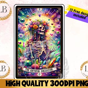 The Crystal Collector Tarot Card PNG, Witchy Crystals Skeleton Sublimation Design, Celestial Gothic T-Shirt Design, Digital Dounload