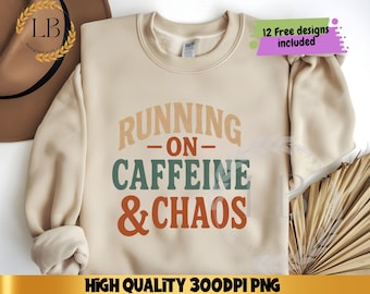 Running on Caffeine & Chaos PNG, Retro Grunge Typography Sublimation, Funny Coffee Quote T-Shirt Design, Distressed Vintage Coffee PNG