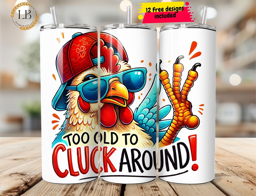 Funny Chicken Tumbler Wrap PNG 20 Oz Skinny Tumbler Sublimation Design ...