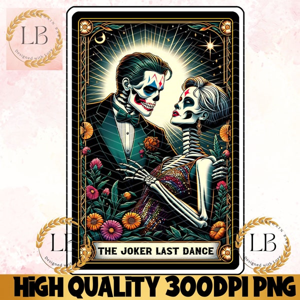 The Joker Last Dance Tarot Card PNG, Gothic Skull Tarot Trendy T-shirt Mug Tumbler Tote PNG, Skeleton Sublimation Design, Digital Clipart