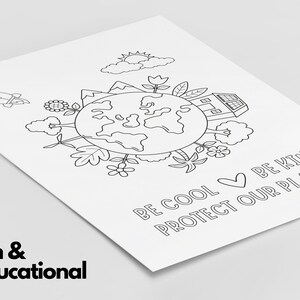May include: A black and white coloring page featuring a cartoon illustration of the Earth surrounded by flowers, trees, a house, a rocket, and a sun. The text "Be cool, be kind, protect our planet" is written below the Earth.