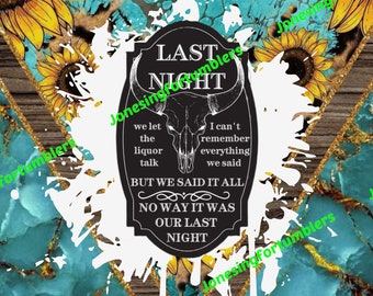 Last Night bull label with white on blue sunflower backing for 20 oz tumbler wrap