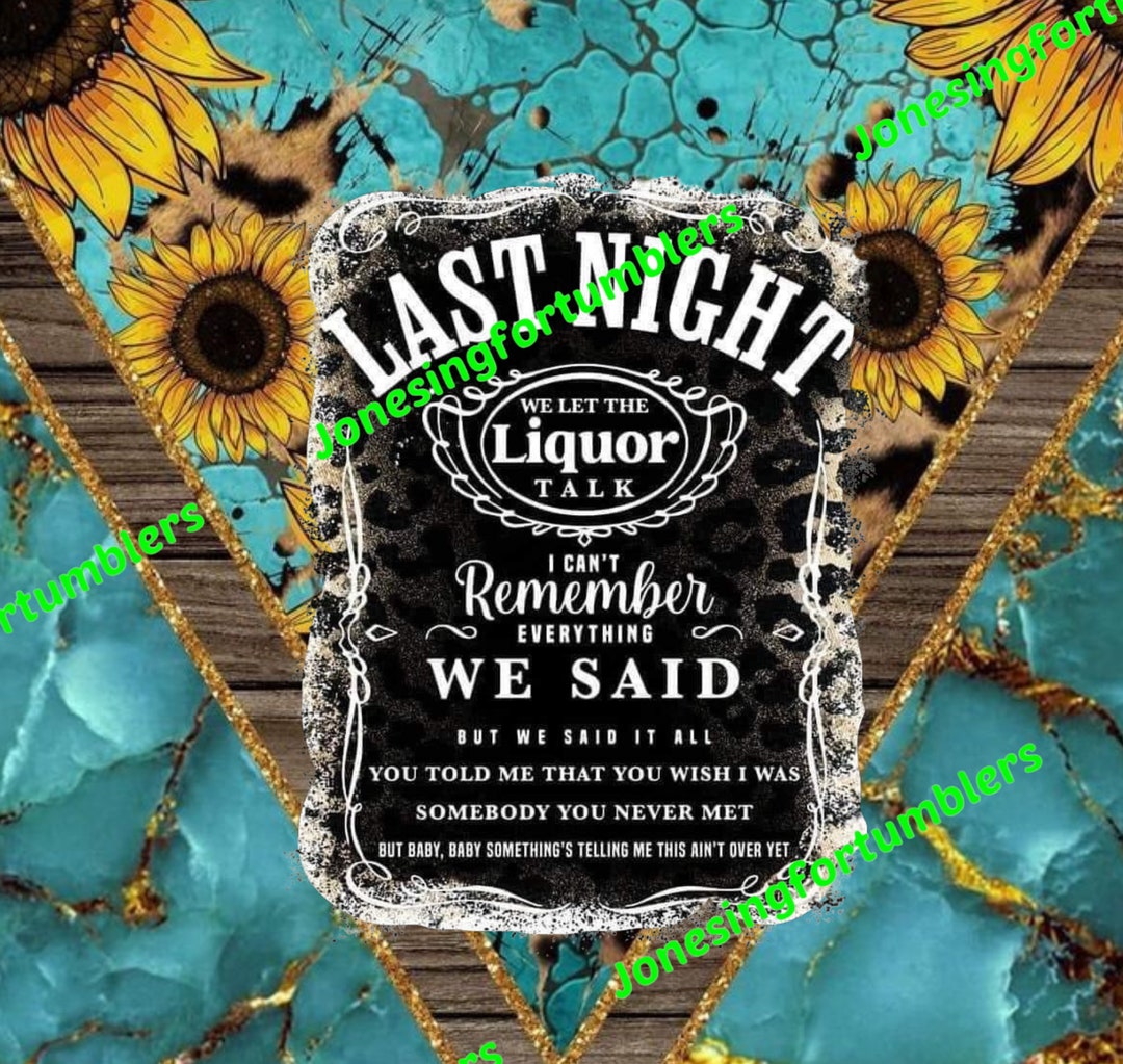 Last Night Label on Blue Sunflower Backing for 20 Oz Tumbler Wrap - Etsy