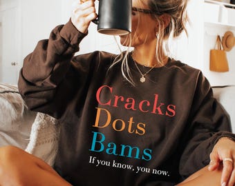 Cracks Dots Bams Sweatshirt - If You Know Hoodie - Game Mom Sweater