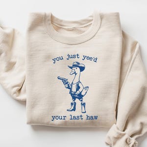 You Just Yee&#39;d Your Last Haw Swetshirt, Retro Funny Unisex Shirt, Cowboy Shirt, Western Shirt,Western Style Cowboy Frog Shirt,Cow Girl Shirt