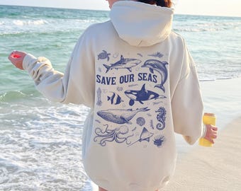 Save Our Seas Sweatshirt or Hoodie, Ocean Life, Beach Oversized Hoodie, Vsco hoodie, Aesthetic Sweatshirt, Summer Vibes Hoodie, Tumblr Sweat