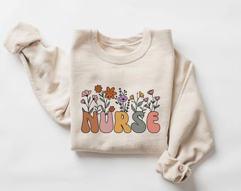 Nurse Floral Sweatshirt, Nurse Sweatshirt, Nurse Crewneck, Nurse Gift, Nurse Appreciation Sweatshirt, Nurse Sweater, Gift For Nurse