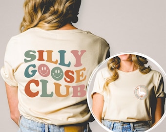 Silly Goose Club  Front and Back Printed Shirt, Unisex Silly Goose Shirt, Silly Goose University, Funny Shirt, Funny Gift, Birthday Gift