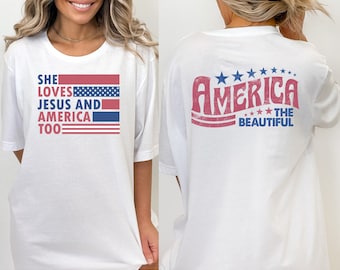 She Loves Jesus And America Too Shirt Front and Back Printed, Jesus Lover America Shirt, Happy 4th of July Shirt,Christian 4th of July Shirt