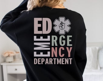Emergency Department Sweatshirt Emergency Nurse Sweatshirt ER Nurse Emergency Room Nurse Emergency Sweater ER Tech Emergency Medicine Shirt