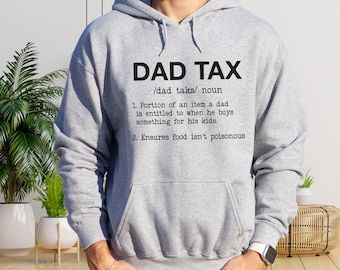 Funny Dad Tax Sweatshirt,Dad Father Birthday Gift,Fathers Day Tee Shirt,Sarcastic Dad Grandpa Husband Shirt,Dad Christmas Gift,Funny Saying