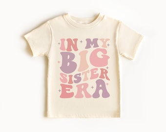 Retro Big Sister Shirt - In My Big Sis Era Toddler Shirt - Cute Retro Big Sis Kids Shirt - Natural Big Sister Toddler Tee
