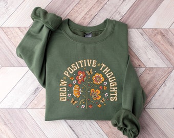 Grow Positive Thoughts Sweatshirt, Floral T-shirt, Bohemian Style Shirt, Butterfly Shirt, Trending Right Now, Women's Graphic T-shirt, Love