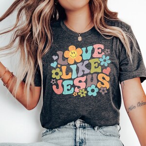 Love Like Jesus Shirt,Love Jesus Tee, Christian Apparel,Christian Tee Shirt,Jesus Gift,Religious TShirt, Religious Gift, Inspirational Shirt