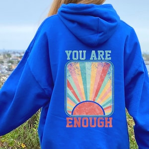 You are Enough, Dear Person Behind Me Two Sided Hoodie, Back and Front Hoodie, Positivity Sweatshirt, Suicide Prevention Sweatshirt